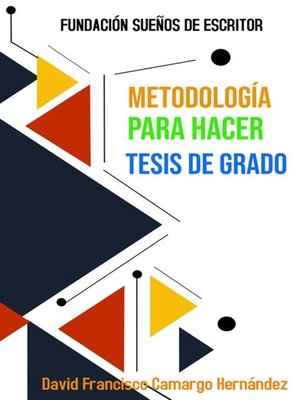 cover image of Metodología Para Hacer Tesis De Grado